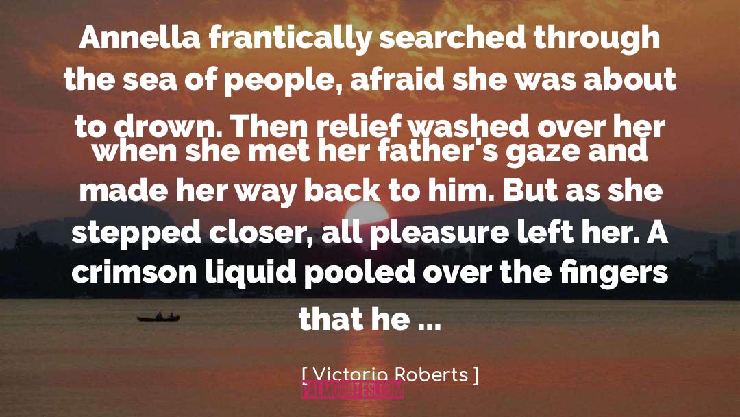 Victoria Roberts Quotes: Annella frantically searched through the