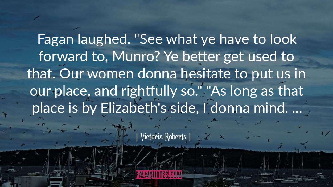 Victoria Roberts Quotes: Fagan laughed. 