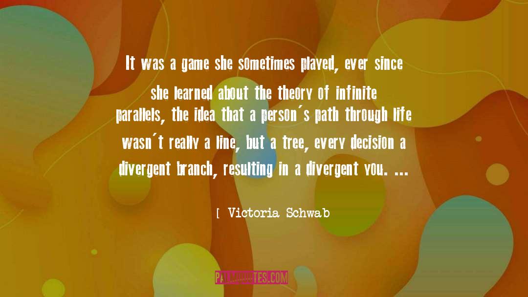 Victoria Schwab Quotes: It was a game she