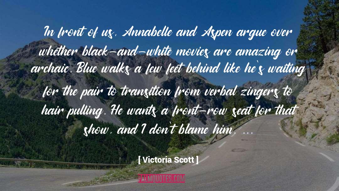 Victoria Scott Quotes: In front of us, Annabelle