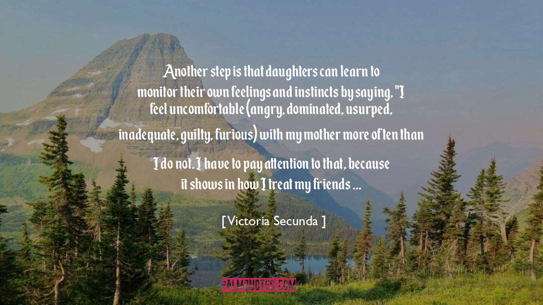 Victoria Secunda Quotes: Another step is that daughters