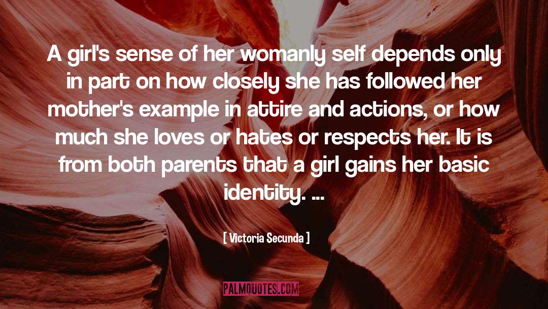 Victoria Secunda Quotes: A girl's sense of her