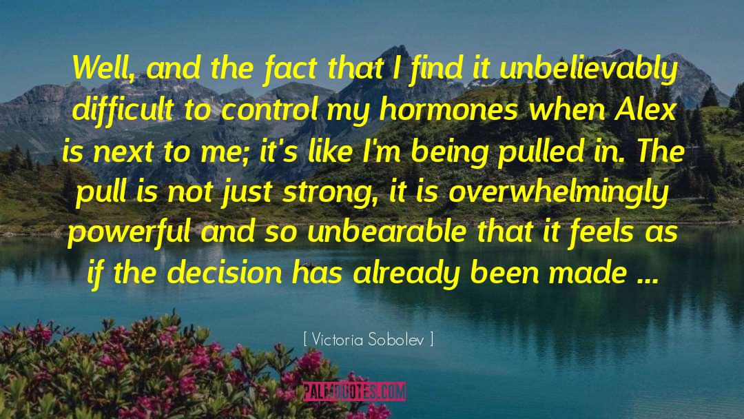 Victoria Sobolev Quotes: Well, and the fact that