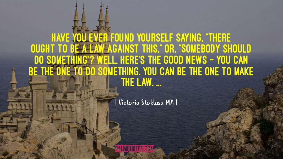 Victoria Stoklasa MA Quotes: Have you ever found yourself