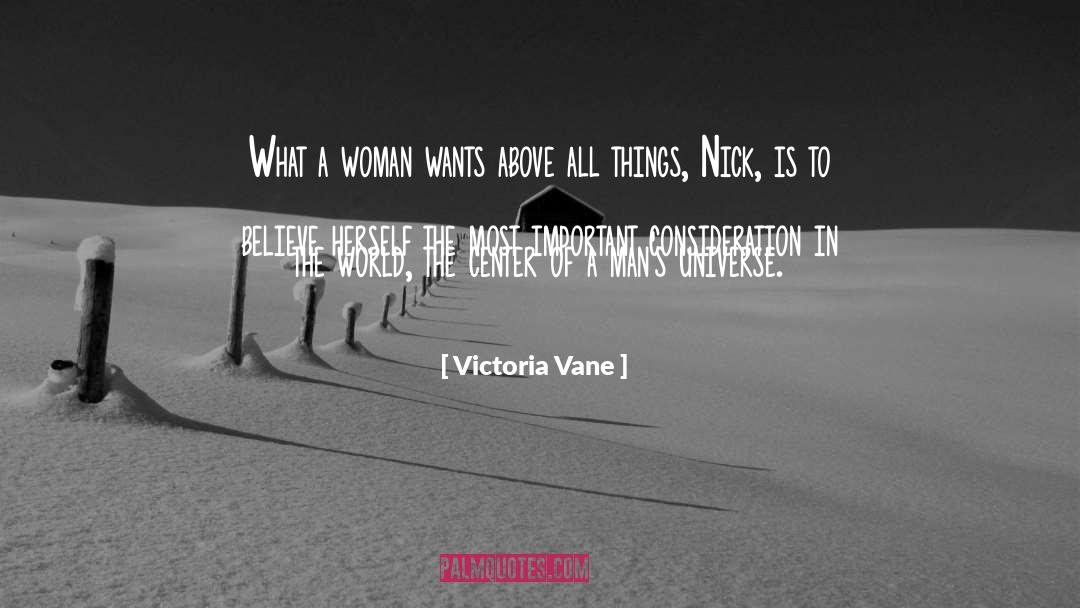 Victoria Vane Quotes: What a woman wants above