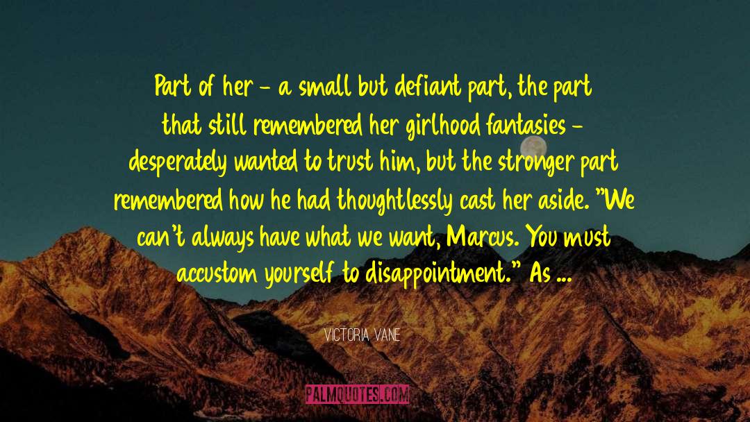 Victoria Vane Quotes: Part of her - a