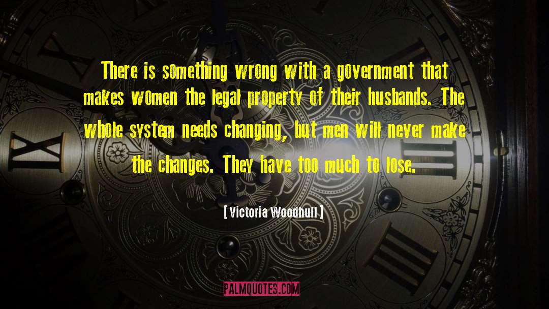 Victoria Woodhull Quotes: There is something wrong with