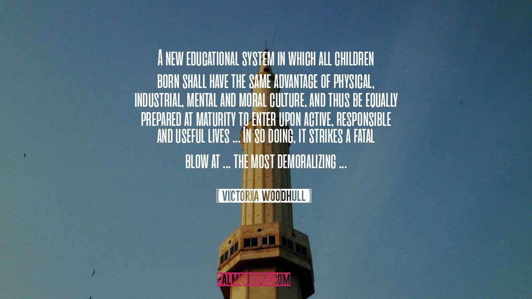 Victoria Woodhull Quotes: A new educational system in