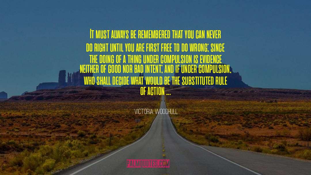 Victoria Woodhull Quotes: It must always be remembered