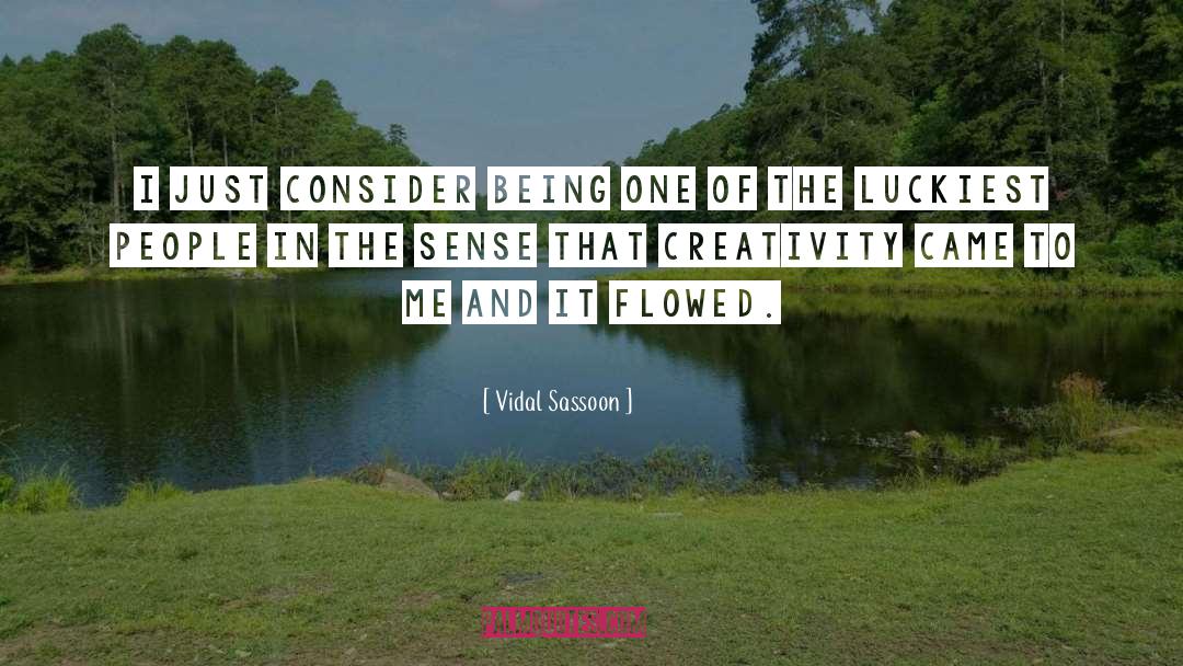 Vidal Sassoon Quotes: I just consider being one