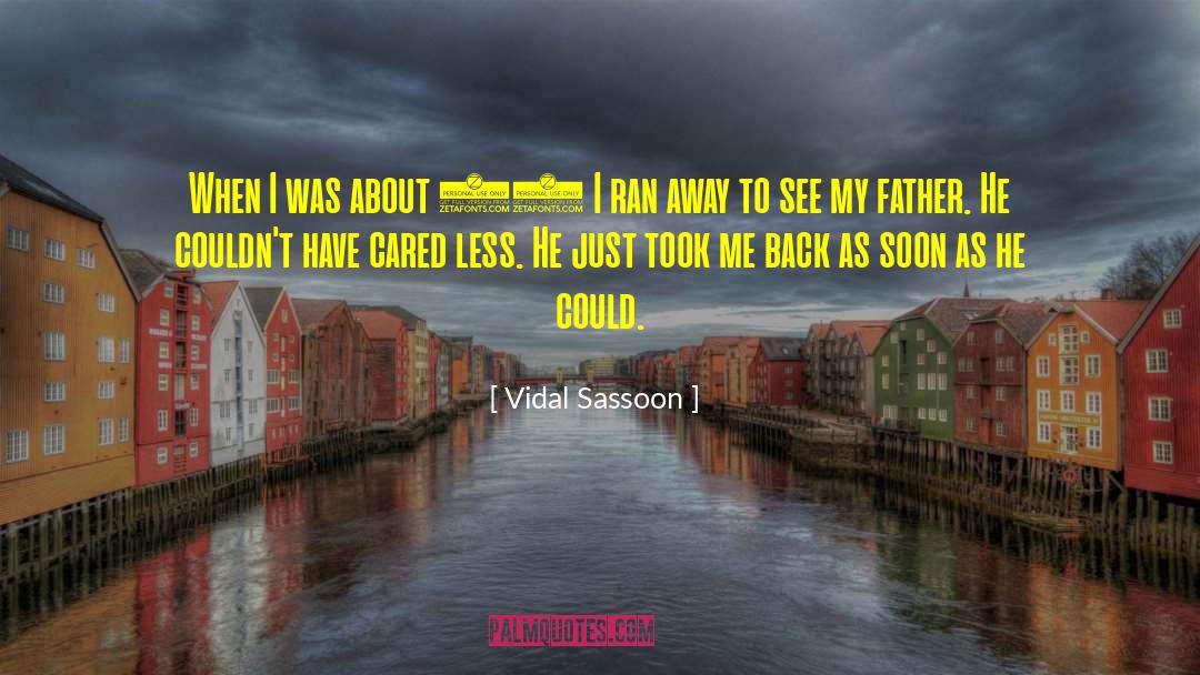 Vidal Sassoon Quotes: When I was about 10