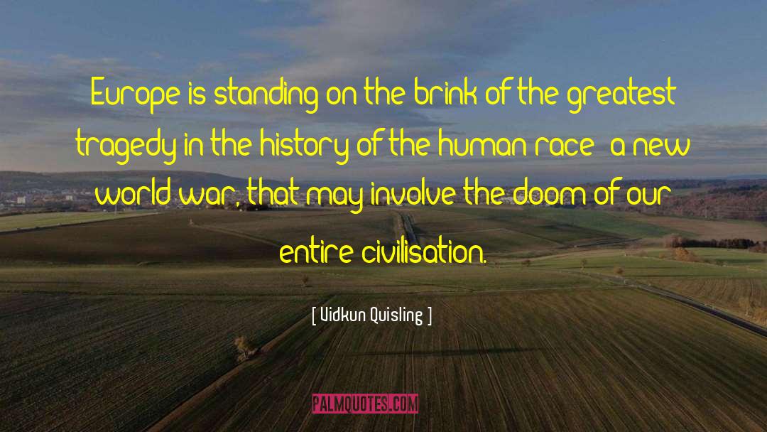 Vidkun Quisling Quotes: Europe is standing on the