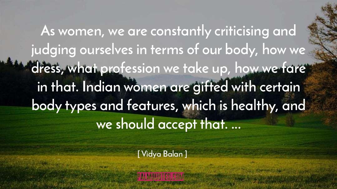 Vidya Balan Quotes: As women, we are constantly