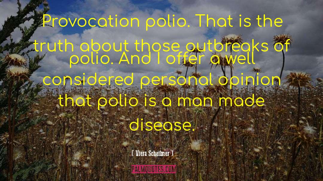 Viera Scheibner Quotes: Provocation polio. That is the