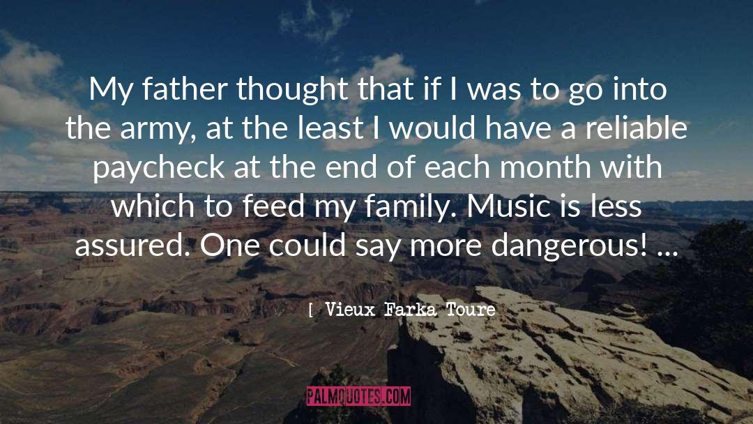 Vieux Farka Toure Quotes: My father thought that if