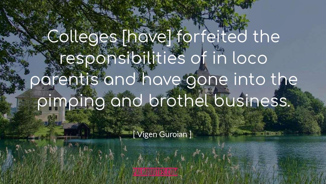 Vigen Guroian Quotes: Colleges [have] forfeited the responsibilities