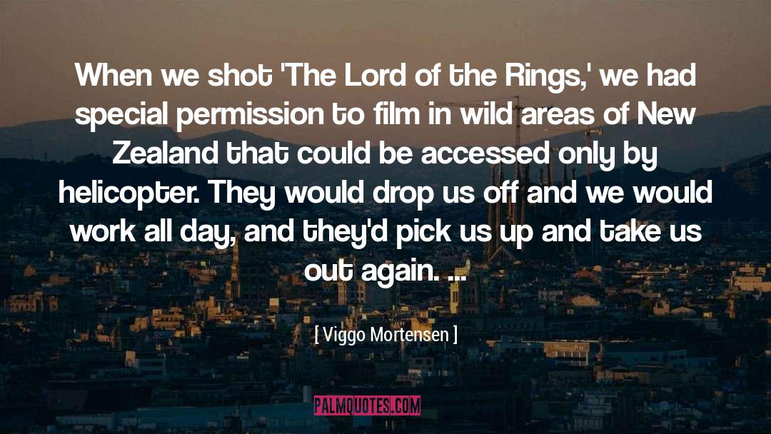 Viggo Mortensen Quotes: When we shot 'The Lord