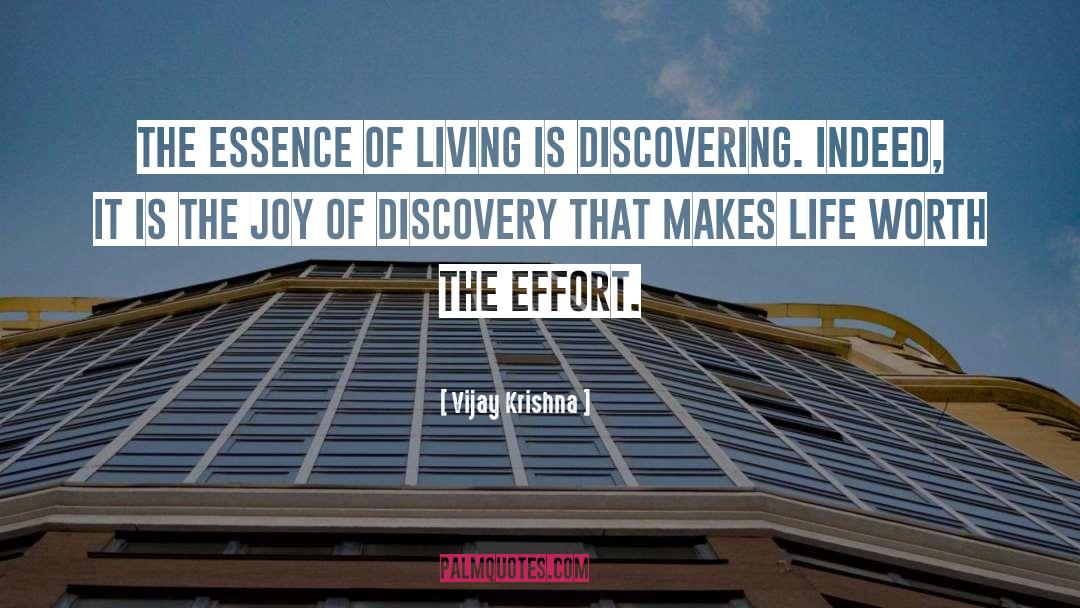 Vijay Krishna Quotes: The essence of living is