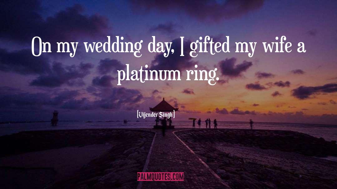 Vijender Singh Quotes: On my wedding day, I