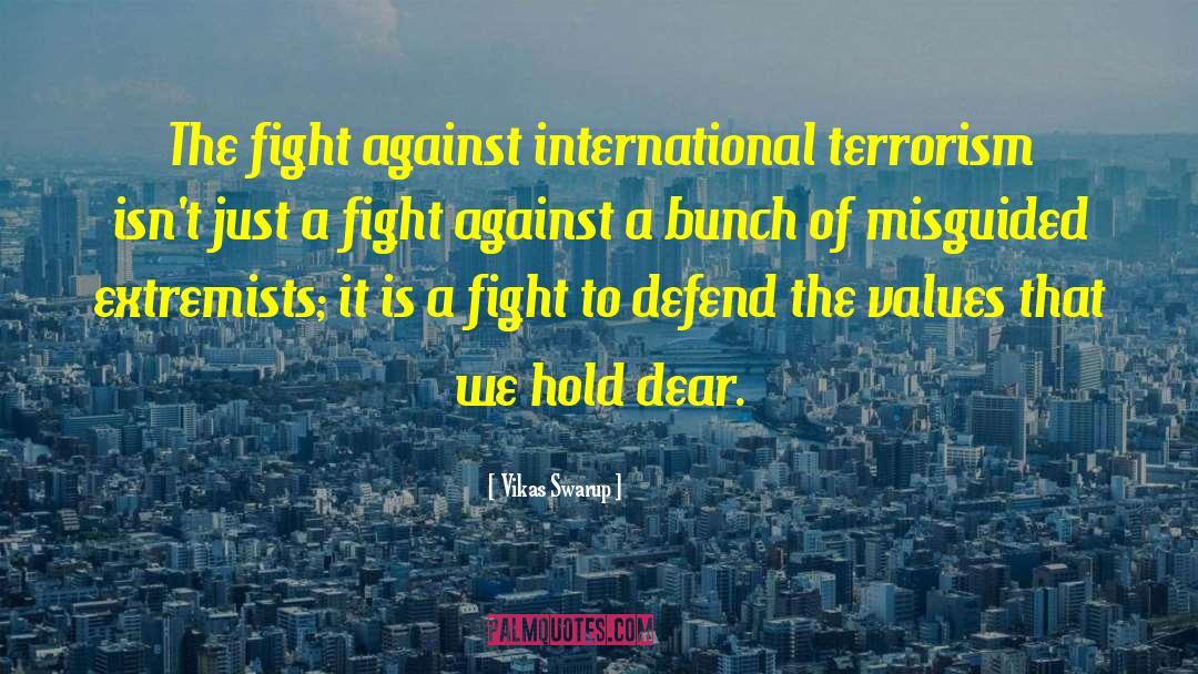 Vikas Swarup Quotes: The fight against international terrorism