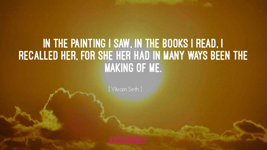 Vikram Seth Quotes: In the painting I saw,