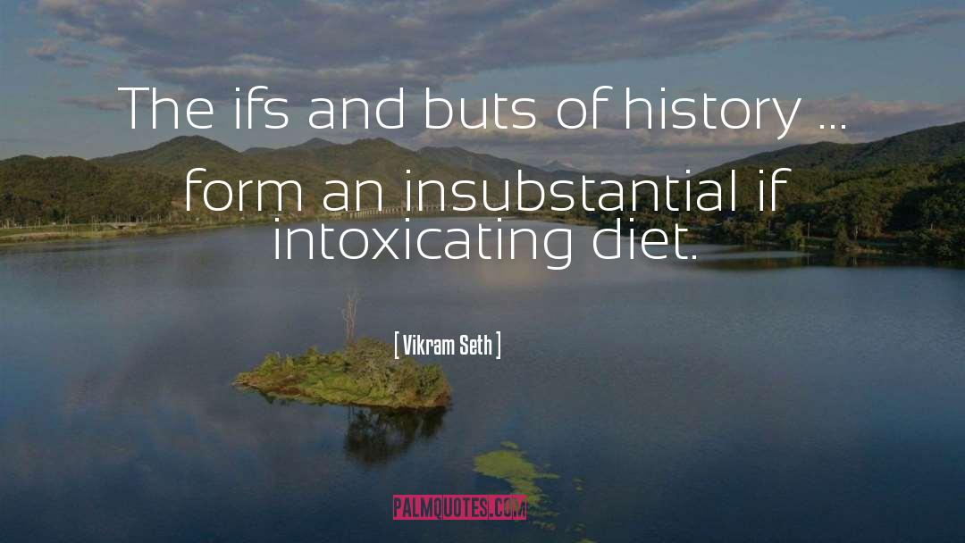 Vikram Seth Quotes: The ifs and buts of