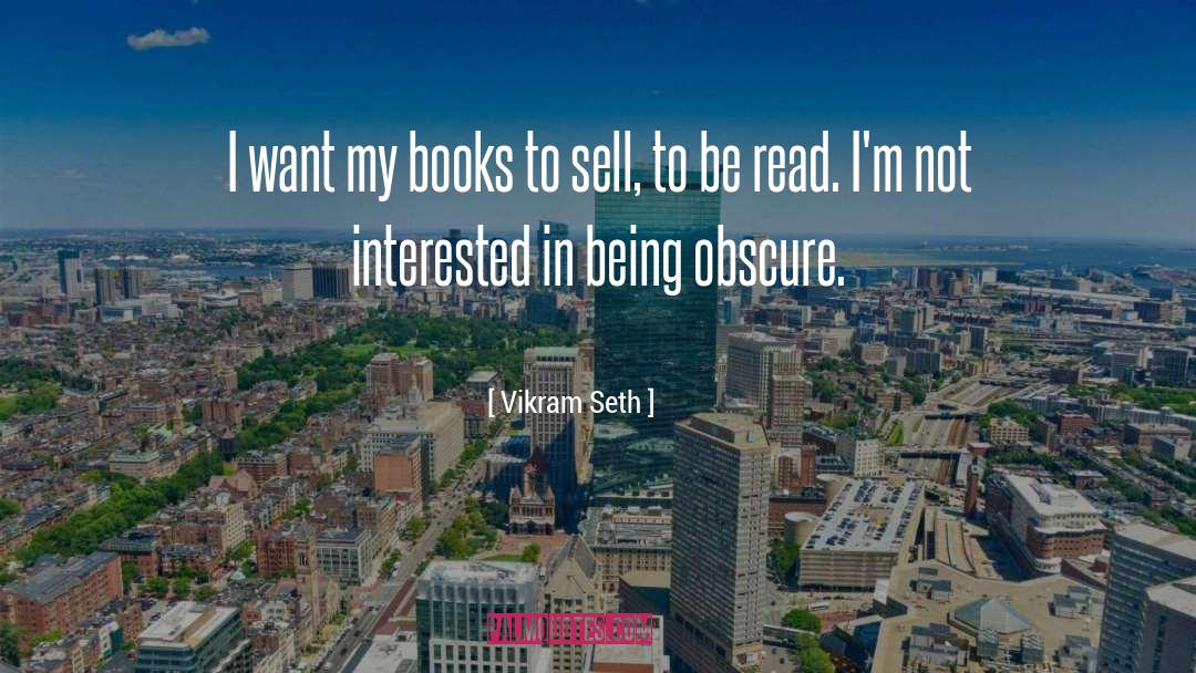 Vikram Seth Quotes: I want my books to