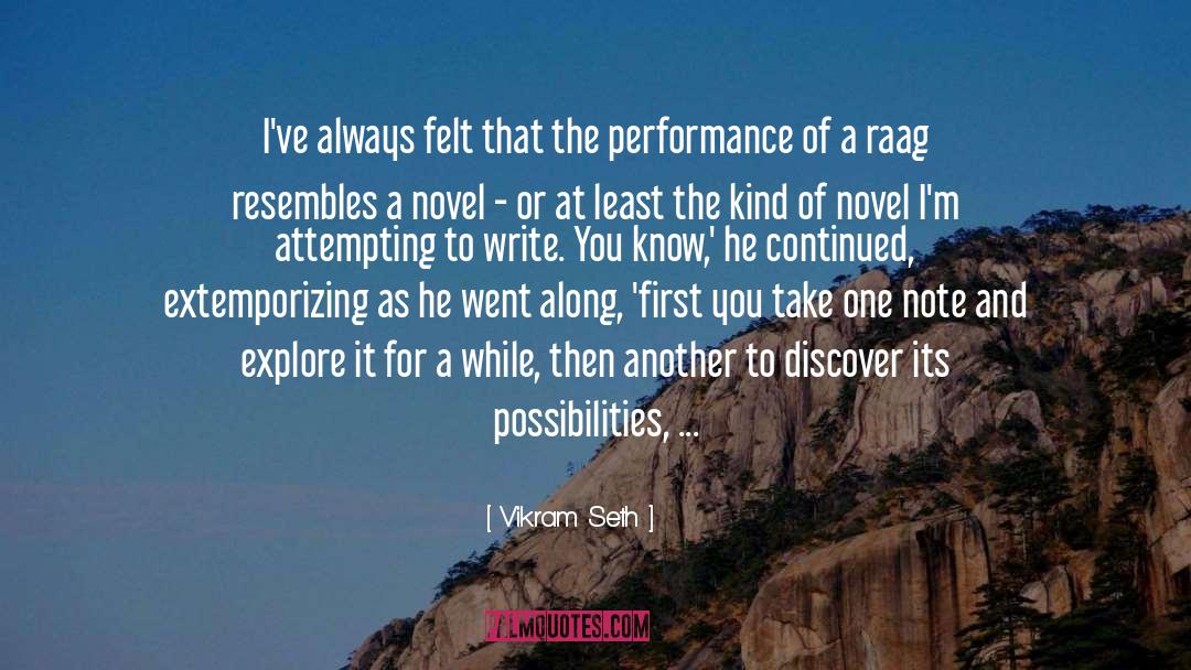 Vikram Seth Quotes: I've always felt that the