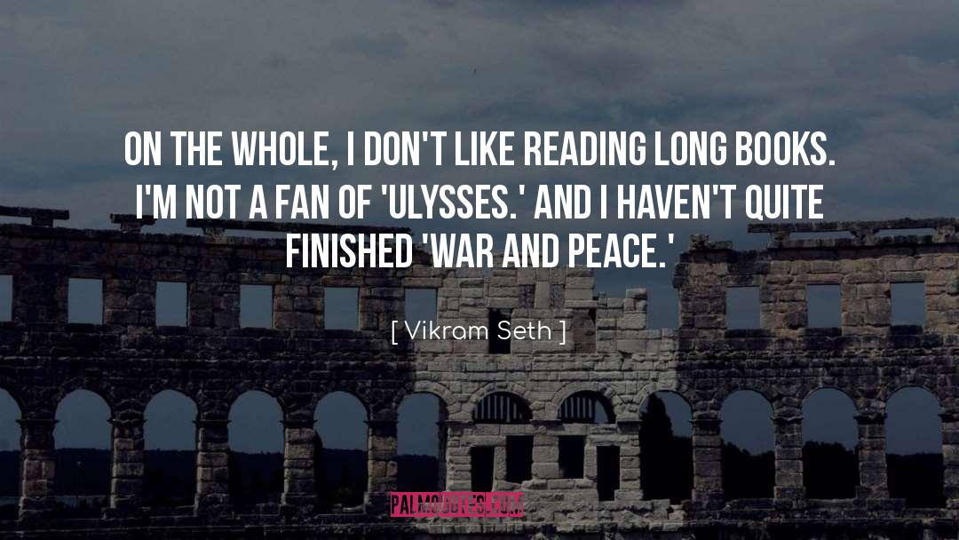 Vikram Seth Quotes: On the whole, I don't