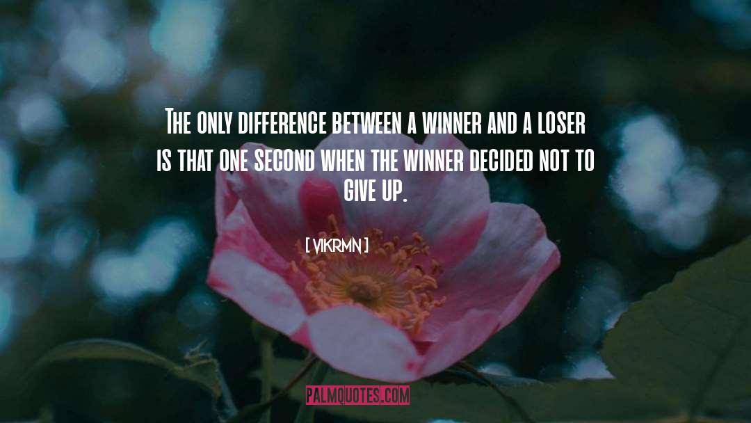 Vikrmn Quotes: The only difference between a