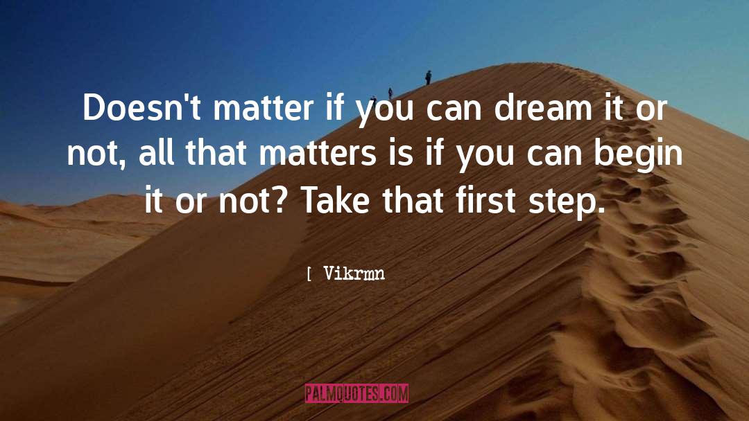 Vikrmn Quotes: Doesn't matter if you can
