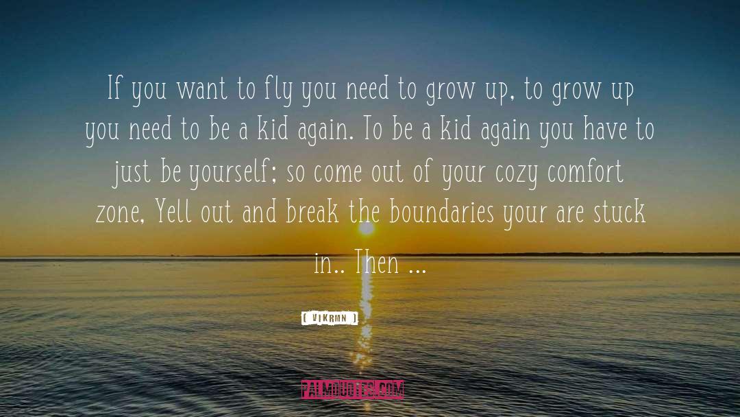 Vikrmn Quotes: If you want to fly