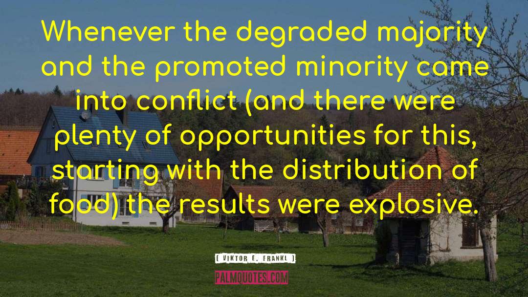 Viktor E. Frankl Quotes: Whenever the degraded majority and