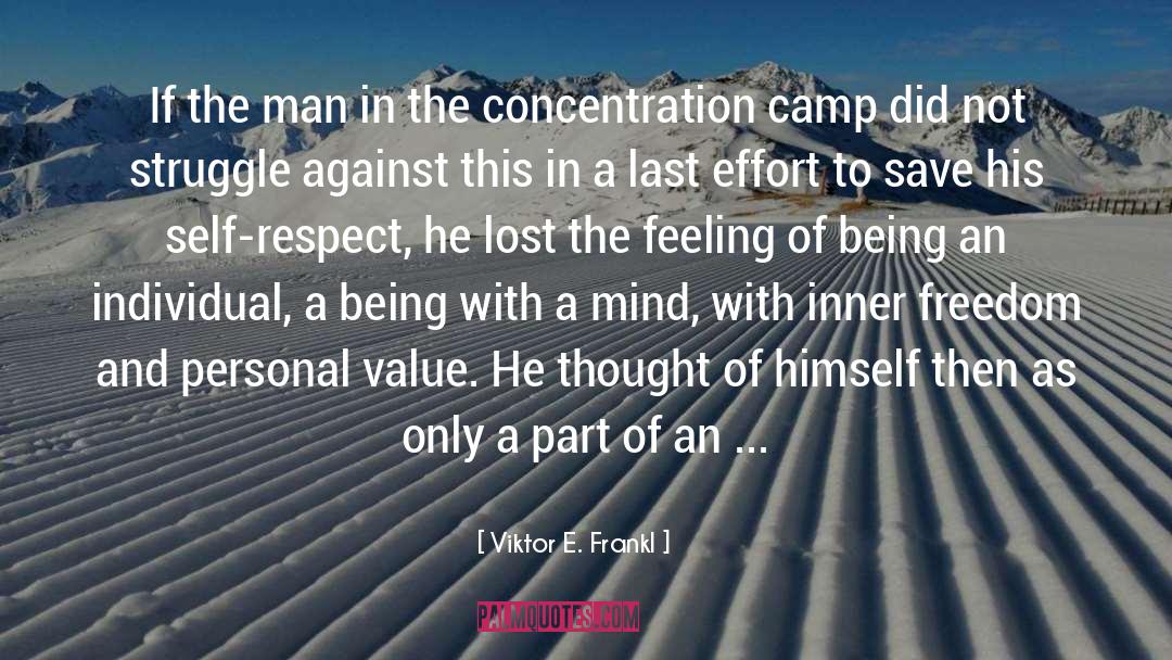 Viktor E. Frankl Quotes: If the man in the