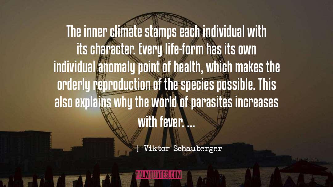 Viktor Schauberger Quotes: The inner climate stamps each