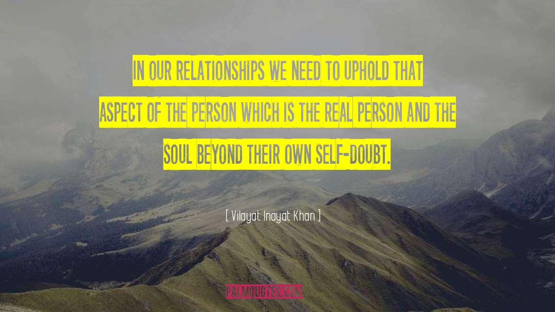 Vilayat Inayat Khan Quotes: In our relationships we need