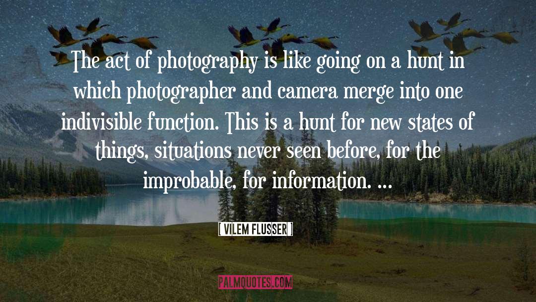 Vilem Flusser Quotes: The act of photography is