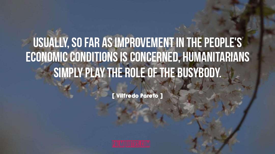 Vilfredo Pareto Quotes: Usually, so far as improvement