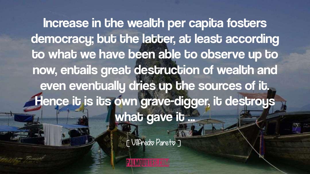 Vilfredo Pareto Quotes: Increase in the wealth per