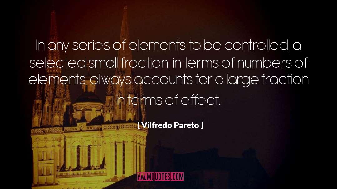 Vilfredo Pareto Quotes: In any series of elements