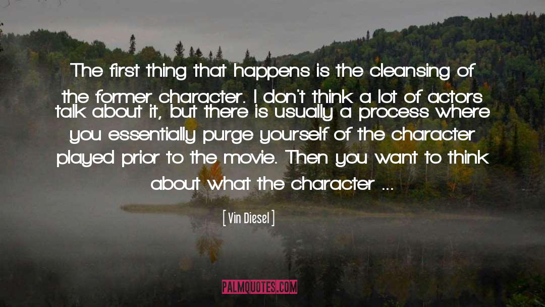 Vin Diesel Quotes: The first thing that happens