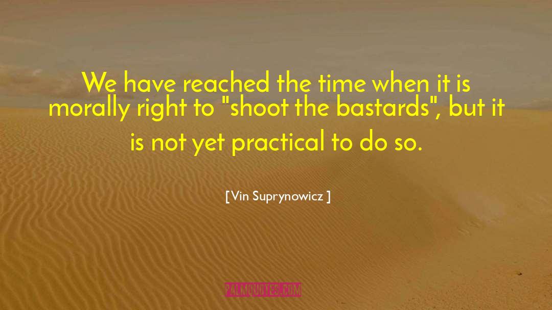 Vin Suprynowicz Quotes: We have reached the time