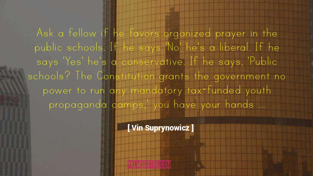Vin Suprynowicz Quotes: Ask a fellow if he
