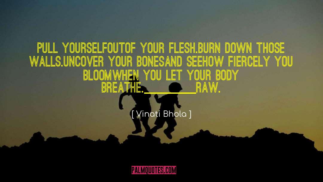 Vinati Bhola Quotes: pull yourself<br />out<br />of your