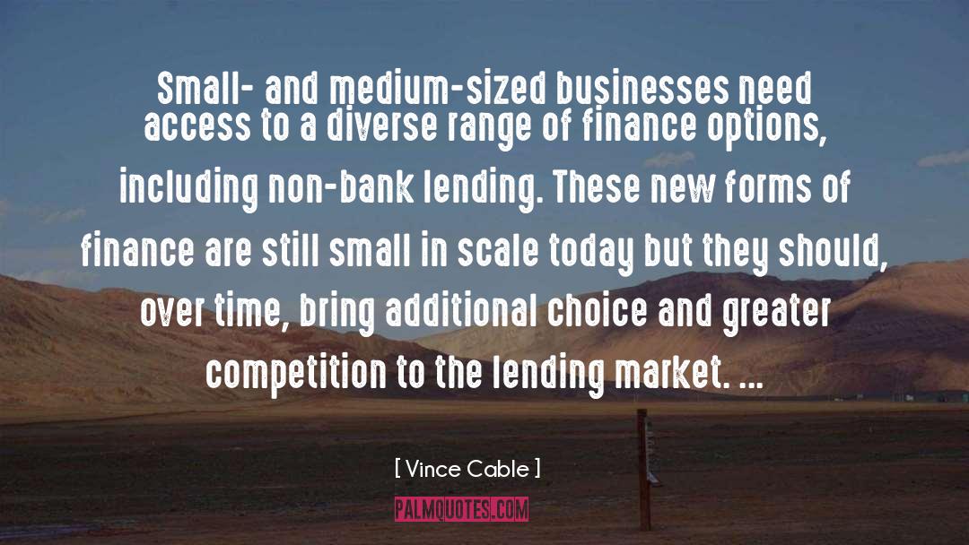 Vince Cable Quotes: Small- and medium-sized businesses need