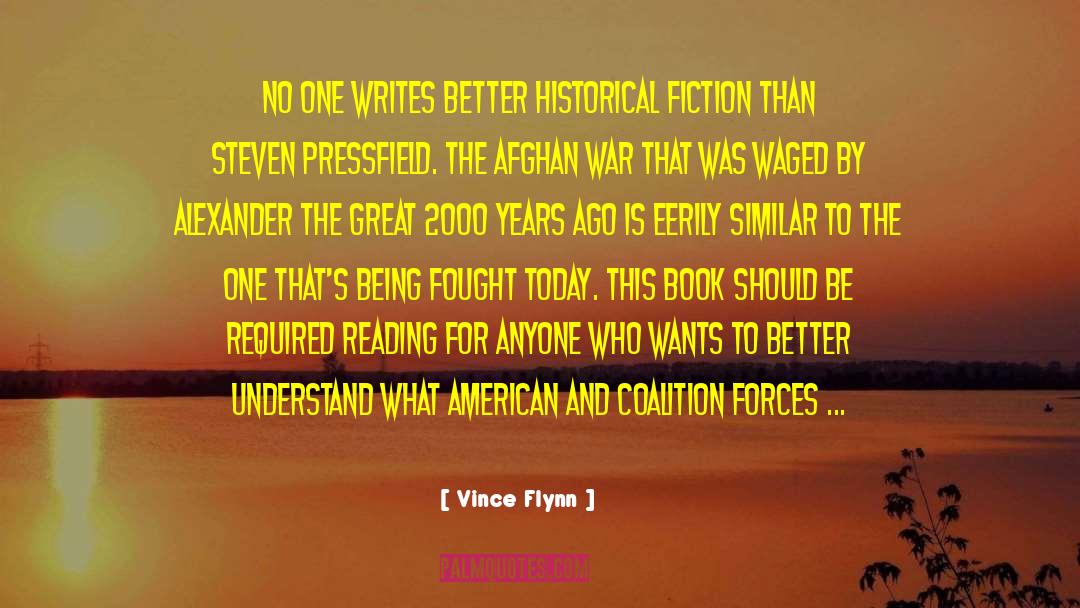 Vince Flynn Quotes: No one writes better historical