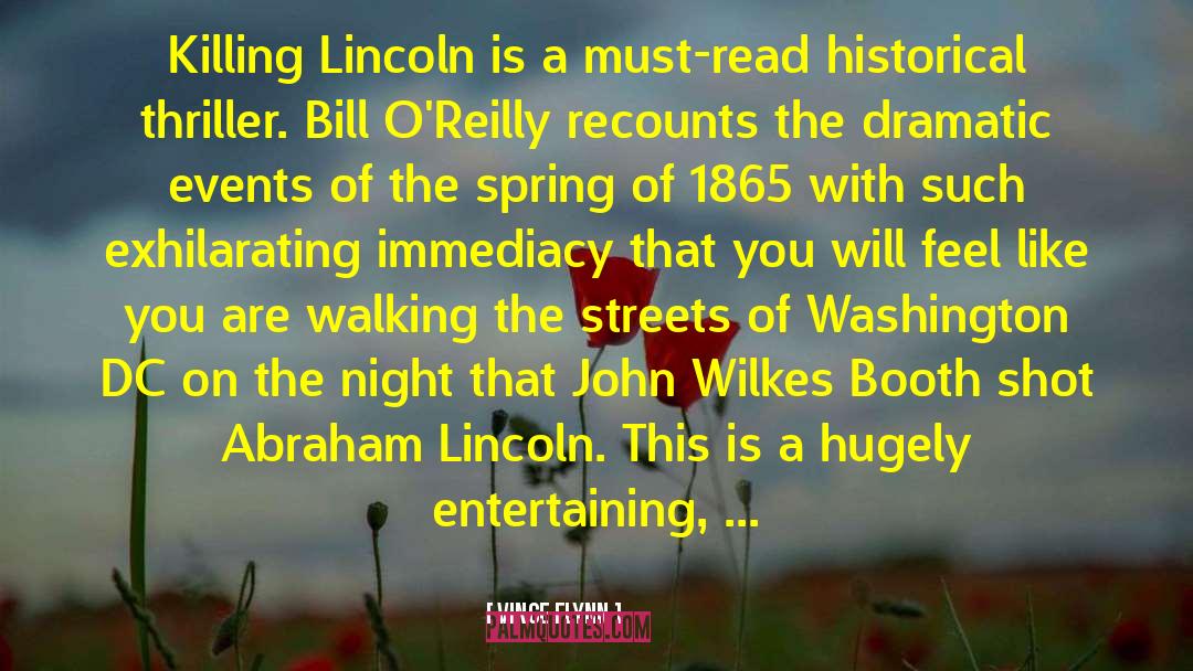 Vince Flynn Quotes: Killing Lincoln is a must-read