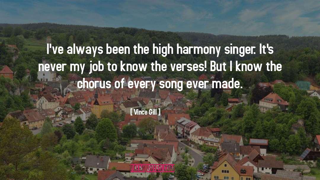 Vince Gill Quotes: I've always been the high