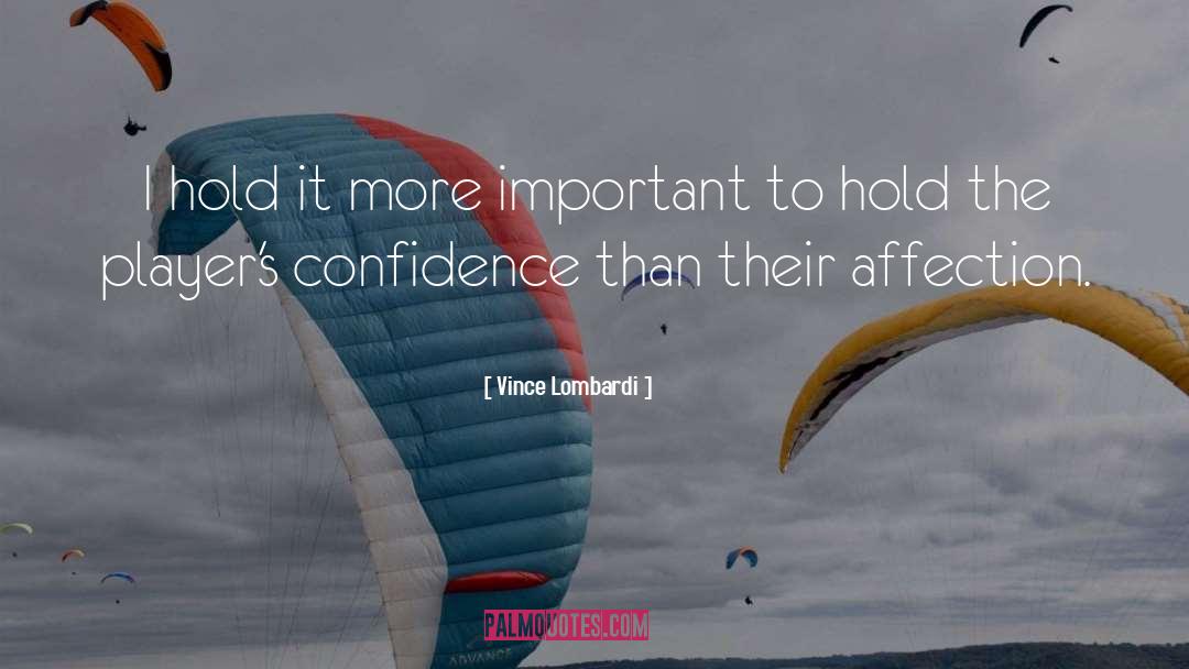 Vince Lombardi Quotes: I hold it more important