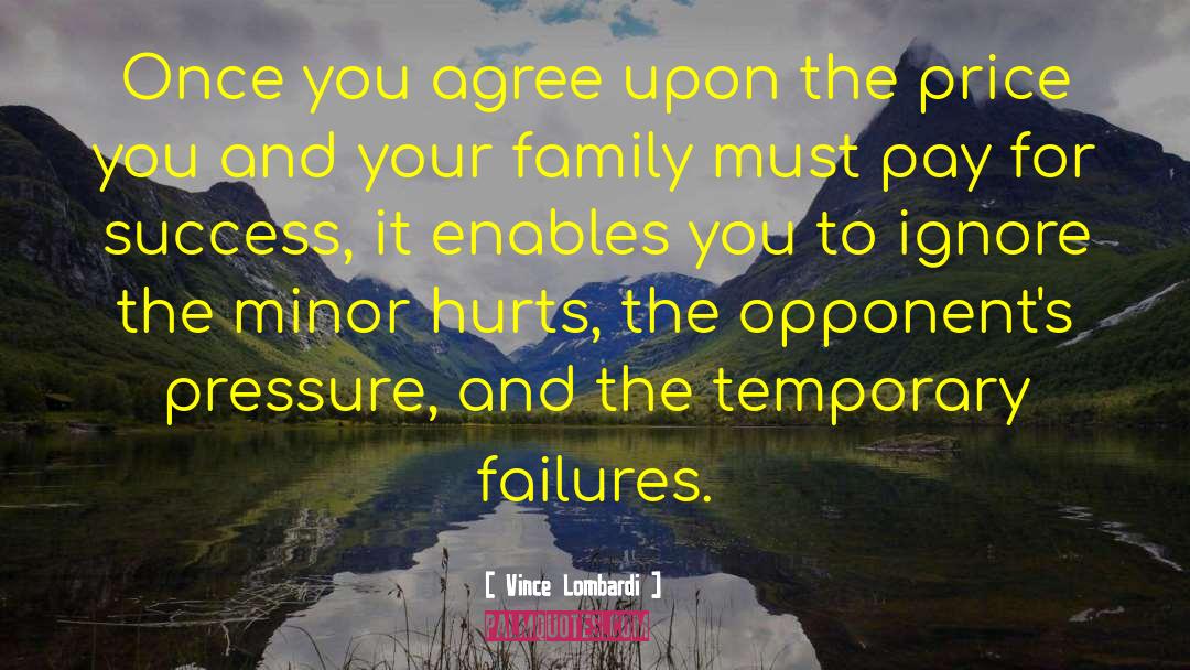 Vince Lombardi Quotes: Once you agree upon the